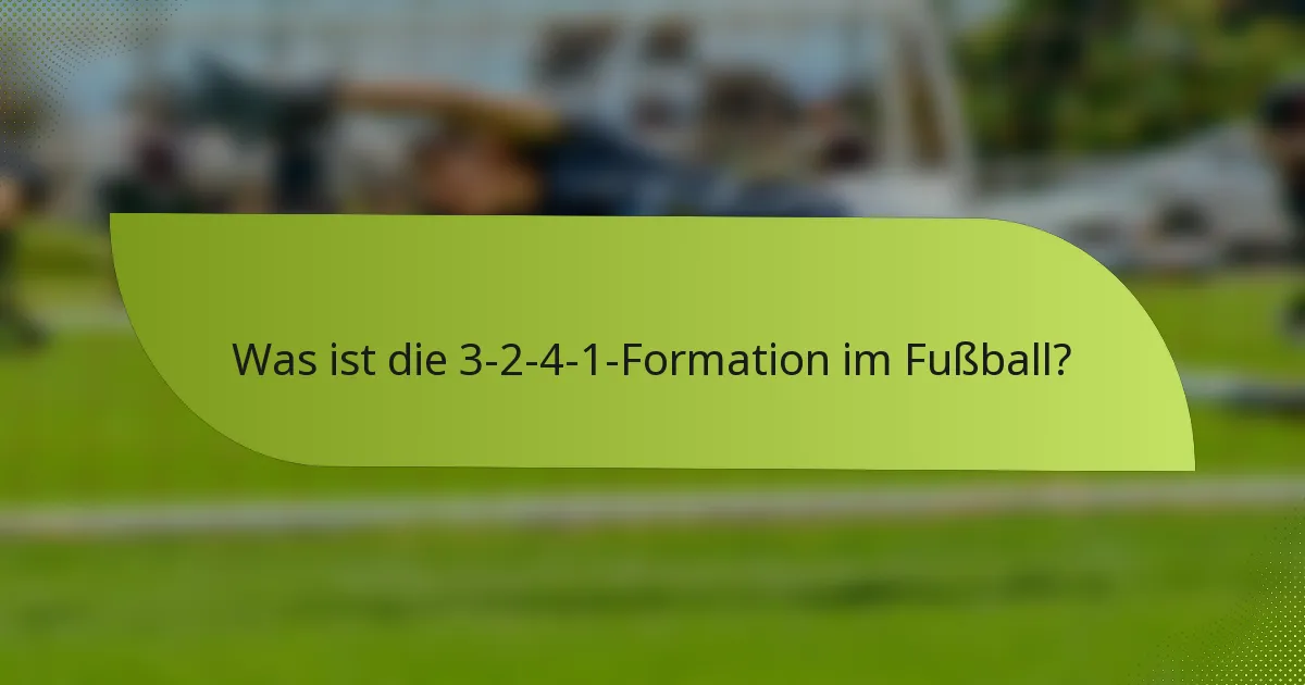 Was ist die 3-2-4-1-Formation im Fußball?