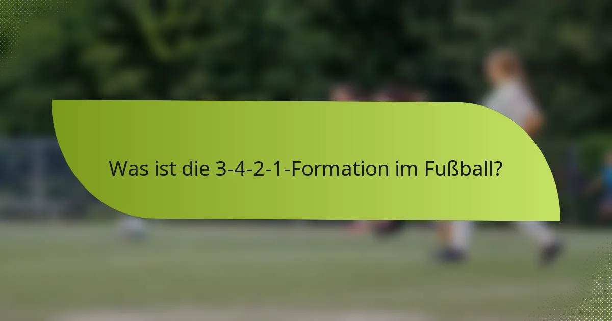 Was ist die 3-4-2-1-Formation im Fußball?