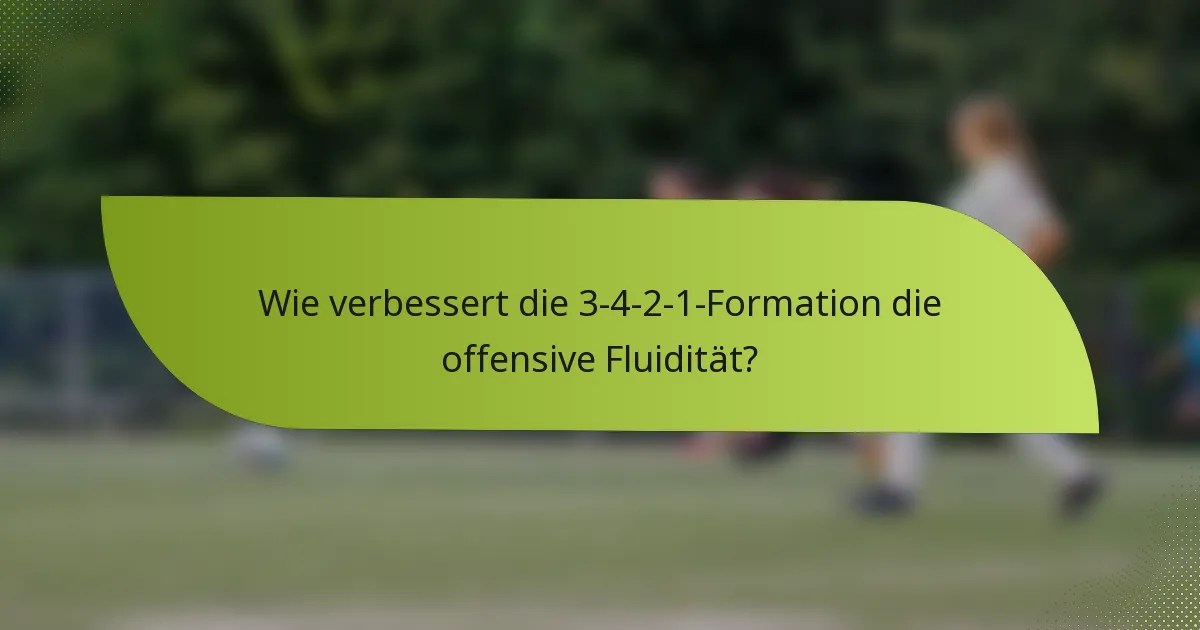 Wie verbessert die 3-4-2-1-Formation die offensive Fluidität?